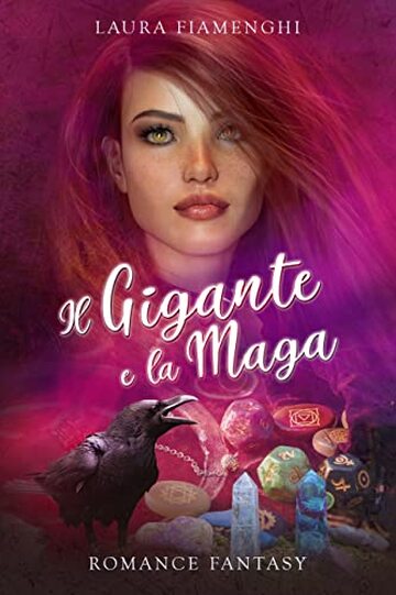 Il Gigante e la Maga: Romance Fantasy: Vol. 5 (Le Streghe di Villacorta)